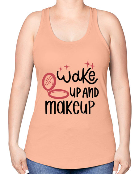 Wake up and Makeup Style 7# - beauty - fashion -Racerback Tank