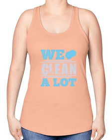 We clean a lot Style 466# - cleaner -Racerback Tank