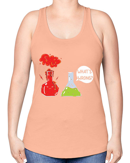 WhatsWrongScienceTshirt 11# - general science -Racerback Tank
