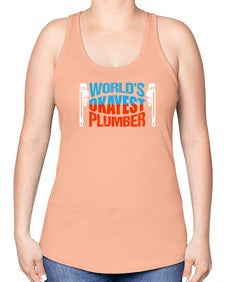 Worlds okayest plumber1665# - plumber -Racerback Tank