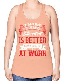 a bad day at the races is better than a good day at work Style 56# - horse -Racerback Tank