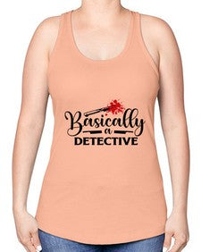 basically a detective 248# - true crime -Racerback Tank