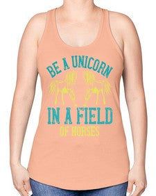 be a unicorn in a field of horses Style 12# - horse -Racerback Tank