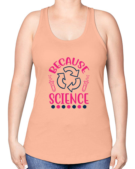 because science 280# - general science -Racerback Tank