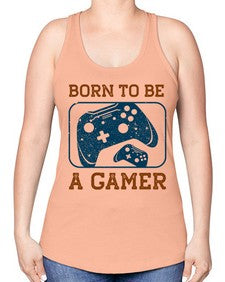 born to ba a gamer 63# - video games -Racerback Tank