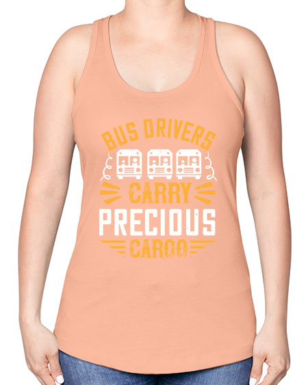 bus drivers carry precious cargo Style 643# - Bus Driver -Racerback Tank