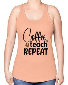 coffee teach repeat Style 106# - teacher -Racerback Tank