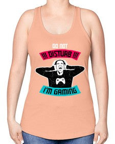 do not distrub im gaming 70# - video games -Racerback Tank