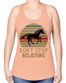 don’t stop believing Style 8# - horse -Racerback Tank