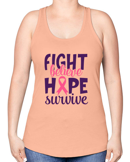 fight believe hope survive Style 13# - breast cancer -Racerback Tank