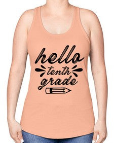 hello tenth grade 338# - tenth grade -Racerback Tank