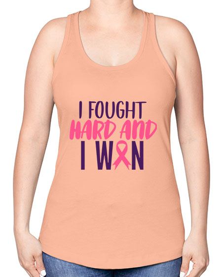 i fought hard and i won Style 10# - breast cancer -Racerback Tank