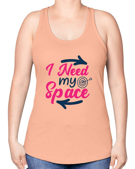 i need my space 23# - space -Racerback Tank