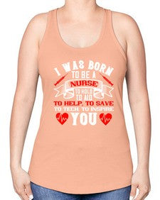 i was born to be a Style 928# - nurse -Racerback Tank