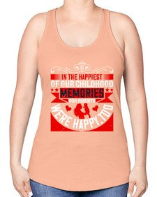 in the happiest of our childhood memories our parents were happy too 343# - parents day -Racerback Tank