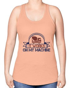 it work on my machine Style 247# - engineer -Racerback Tank