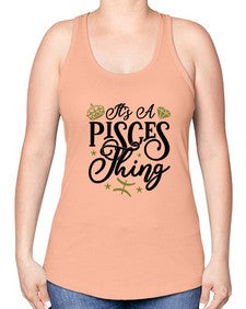 its a pisces thing 270# - pisces -Racerback Tank