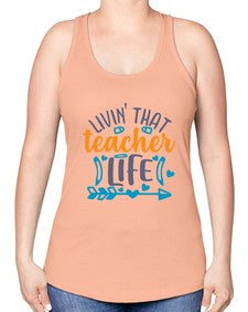 livin that teacher 1062# - teacher -Racerback Tank