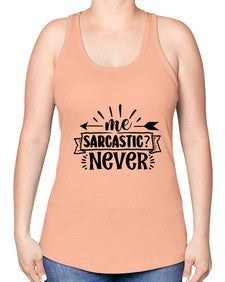 me sarcastic never 931# - sarcastic -Racerback Tank