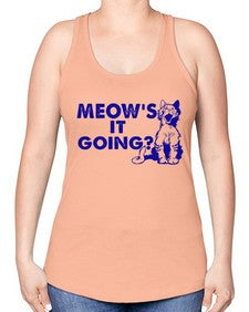 meows its going - cats -Racerback Tank