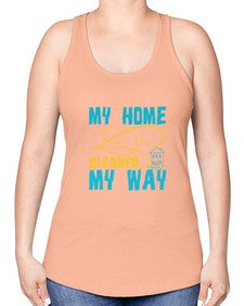 my home cleaned my way Style 293# - cleaner -Racerback Tank