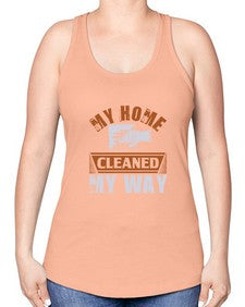my home cleaned my way Style 294# - cleaner -Racerback Tank