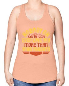 nobody on earth can ever love you more than your parents 493# - parents day -Racerback Tank