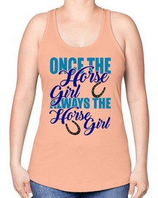 once the horse girl always the horse girl - horse -Racerback Tank
