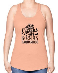 queens are born as Aquarius 388# - aquarius -Racerback Tank