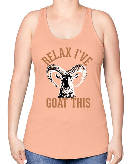 relax i’ve goat this Style 2# - goat -Racerback Tank
