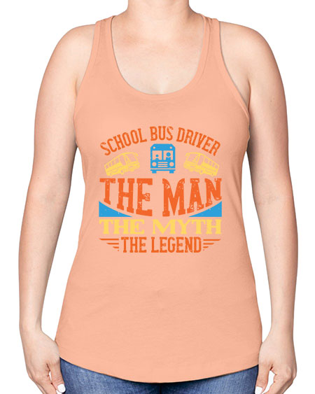 school bus driver the man the myth the legend Style 1373# - Bus Driver -Racerback Tank