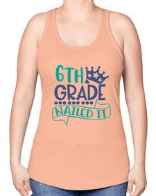 sixth grade nailed it 881# - sixth grade -Racerback Tank