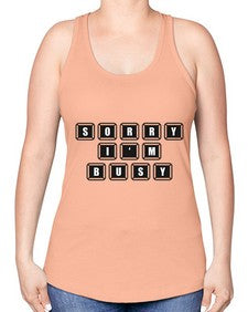 sorry im bussy 150# - video games -Racerback Tank