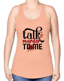 talk murder to me 1145# - true crime -Racerback Tank