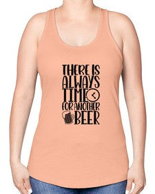 there is always time for another beer 1629# - beer -Racerback Tank