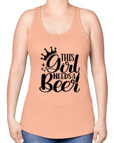 this girl needs a beer 1643# - beer -Racerback Tank