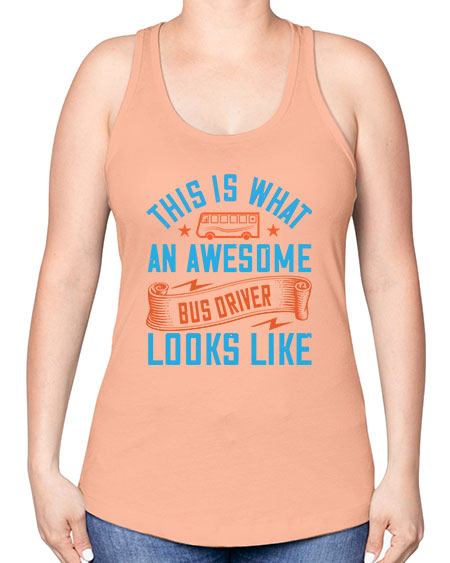 this is what an awesome bus driver looks likee Style 1546# - Bus Driver -Racerback Tank