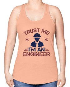 trust me Im an engineer Style 455# - engineer -Racerback Tank