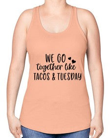 we go together like tacos tuesday 1694# - tacos -Racerback Tank