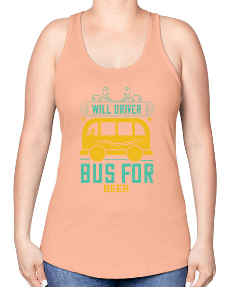 will driver bus for beer Style 1644# - Bus Driver -Racerback Tank