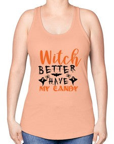 witch better have my candy 16# - witch -Racerback Tank