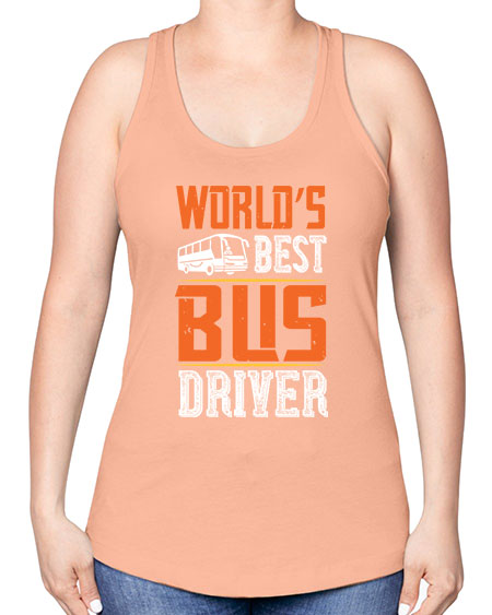 worlds best bus driver Style 1668# - Bus Driver -Racerback Tank