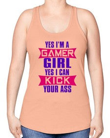 yes im a gamer girl yes i can kick your ass 169# - video games -Racerback Tank