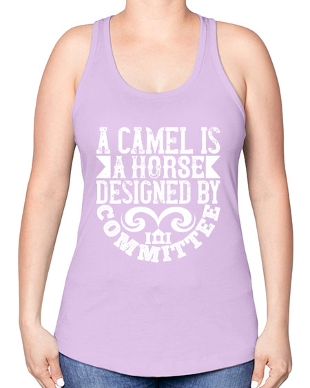 A camel is a horse designed by committee Style 1# - architect -Racerback Tank