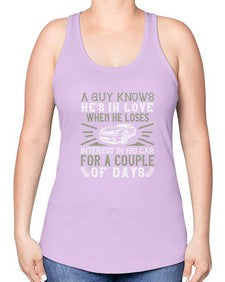 A guy knows hes in love when he loses interest in his car for a couple of days 72# - car -Racerback Tank