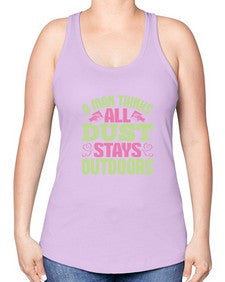 A man thinks all dust stays outdoors Style 13# - cleaner -Racerback Tank