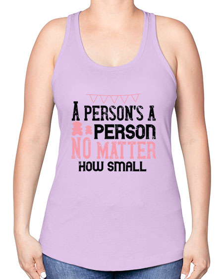 A persons a person no matter how small Style 14# - kids -Racerback Tank