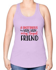 A sagittarius Is A Very Very Veryloyal Friend 60# - sagittarius -Racerback Tank
