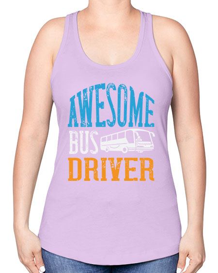 AWESOME BUS DRIVER Style 584# - Bus Driver -Racerback Tank
