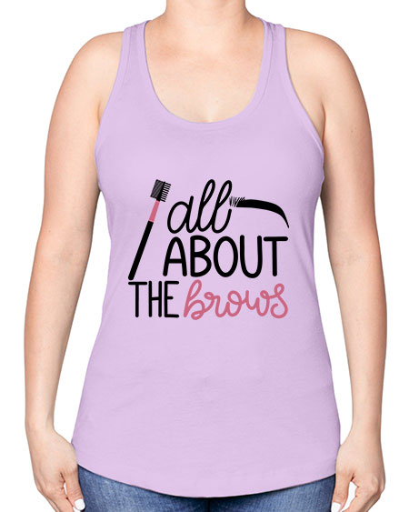 All About the Brows Style 148# - beauty - fashion -Racerback Tank